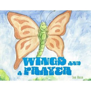 Wings and a Prayer -- Joe Rose